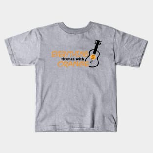 Everything Rhymes with Orange Kids T-Shirt